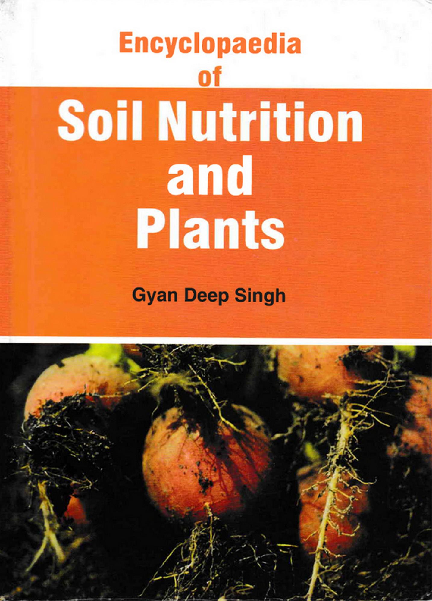 Cover image for Encyclopaedia Of Soil Nutrition And Plants