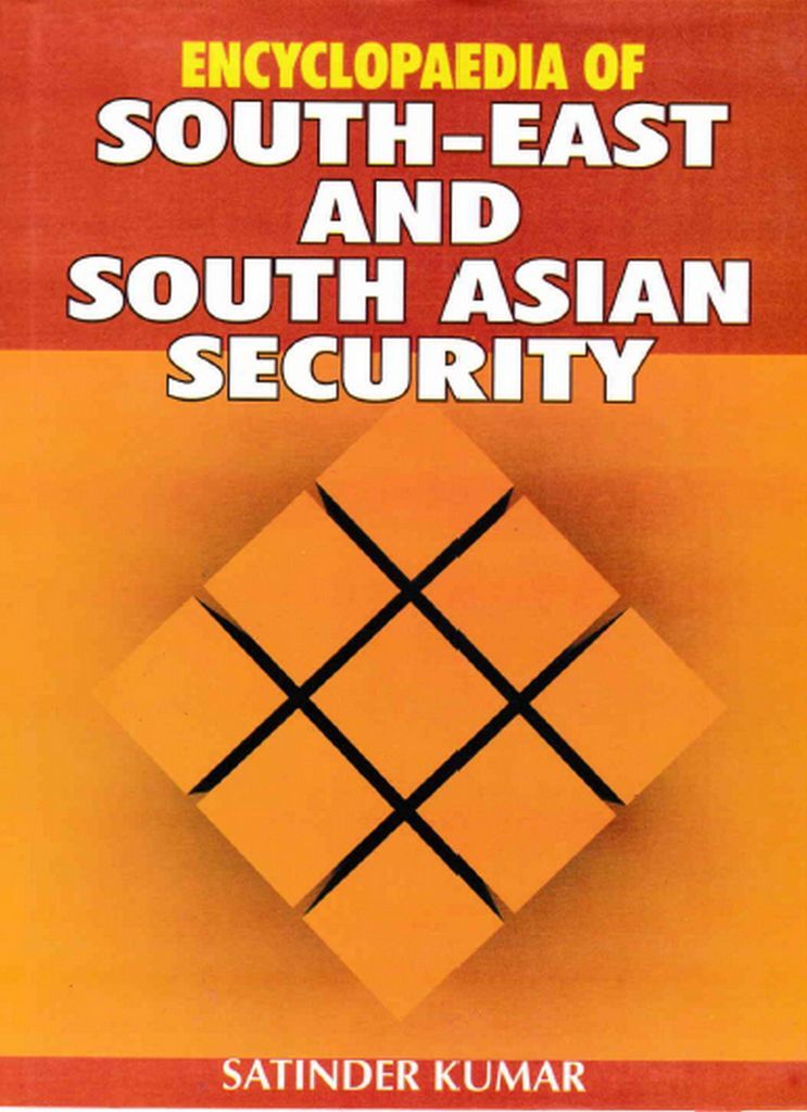 Cover image for Encyclopaedia of South-East and South Asian Security Volume-1