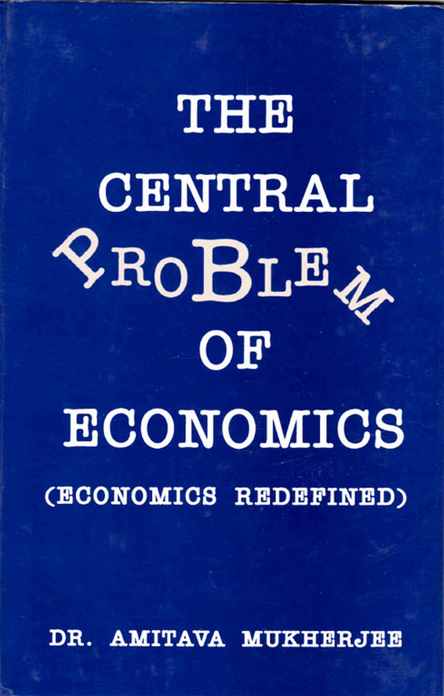 Cover image for The Central Problem of Economics (Economics Redefined)