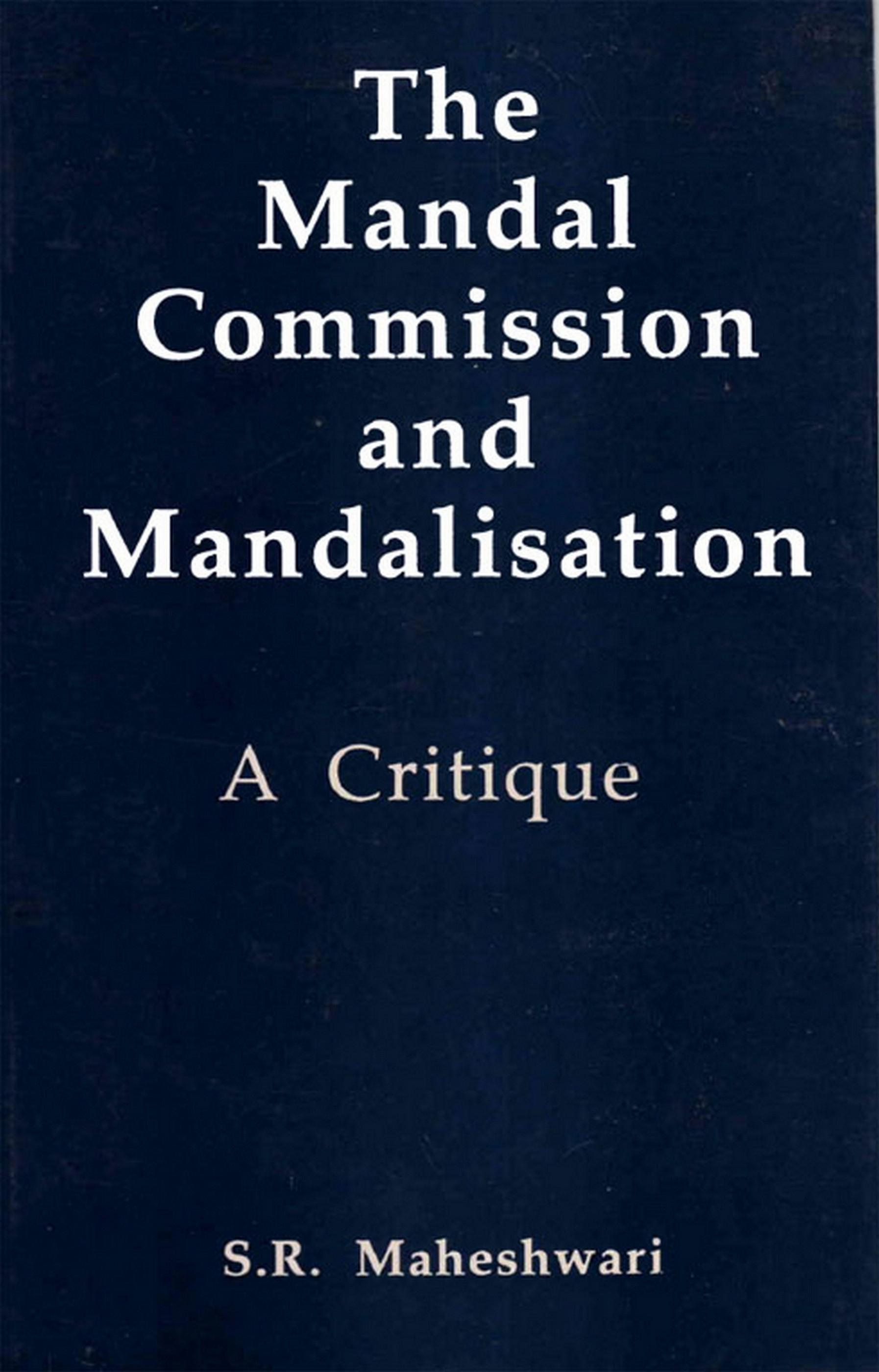 Cover image for The Mandal Commission and Mandalisation: A Critique