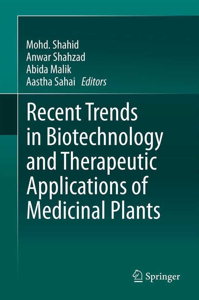 Cover image for Recent Trends in Biotechnology and Therapeutic Applications of Medicinal Plants
