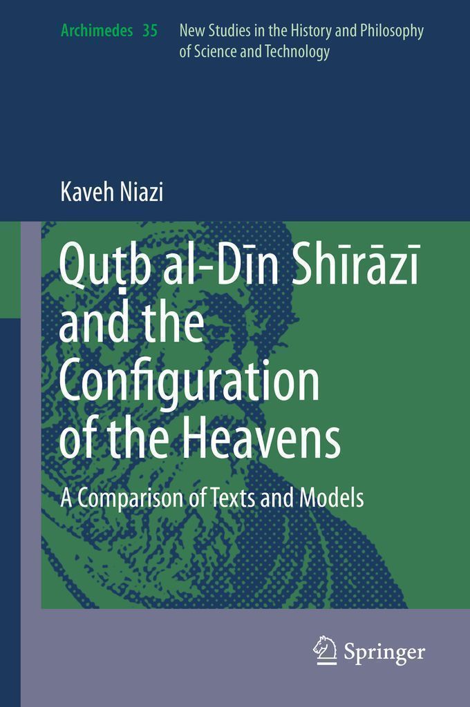 Cover image for Qutb al-Din Shirazi and the Configuration of the Heavens
