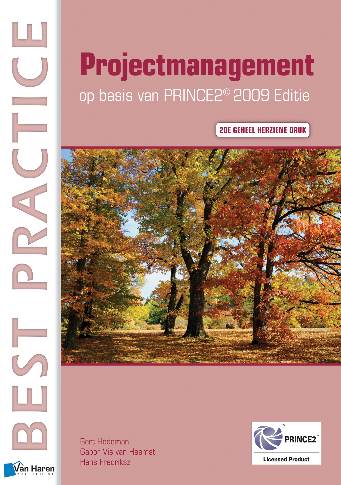 Projectmanagement op basis van PRINCE2 Editie 2009 - 2de geheel herziene druk