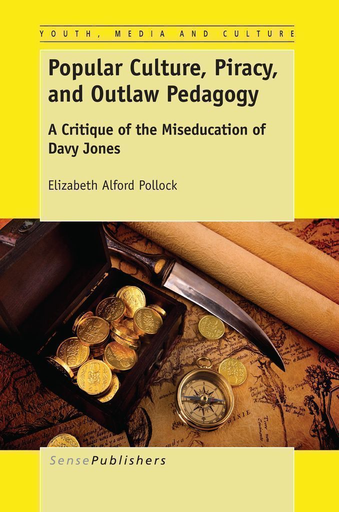 Cover image for Popular Culture, Piracy, and Outlaw Pedagogy