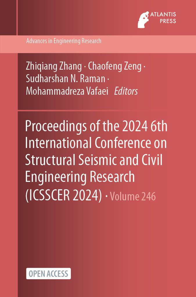 Cover image for Proceedings of the 2024 6th International Conference on Structural Seismic and Civil Engineering Research (ICSSCER 2024)