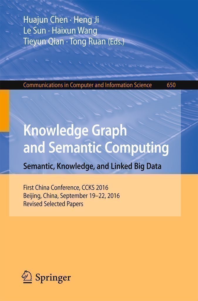 Cover image for Knowledge Graph and Semantic Computing: Semantic, Knowledge, and Linked Big Data