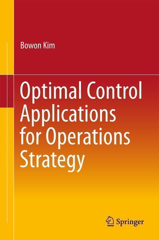 Cover image for Optimal Control Applications for Operations Strategy