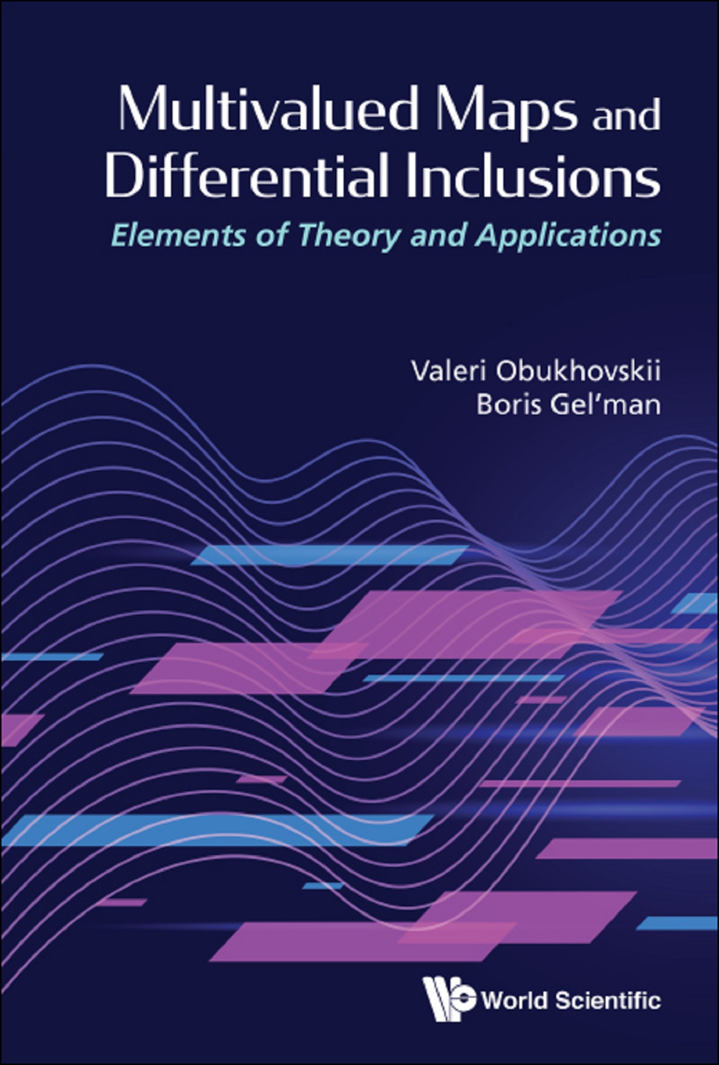 Cover image for MULTIVALUED MAPS AND DIFFERENTIAL INCLUSIONS: ELEMENTS OF THEORY AND APPLICATIONS