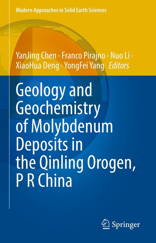 Cover image for Geology and Geochemistry of Molybdenum Deposits in the Qinling Orogen, P R China