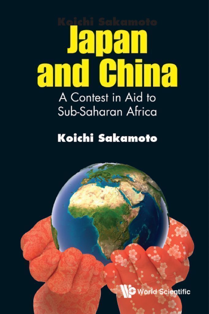 Cover image for JAPAN AND CHINA: A CONTEST IN AID TO SUB-SAHARAN AFRICA