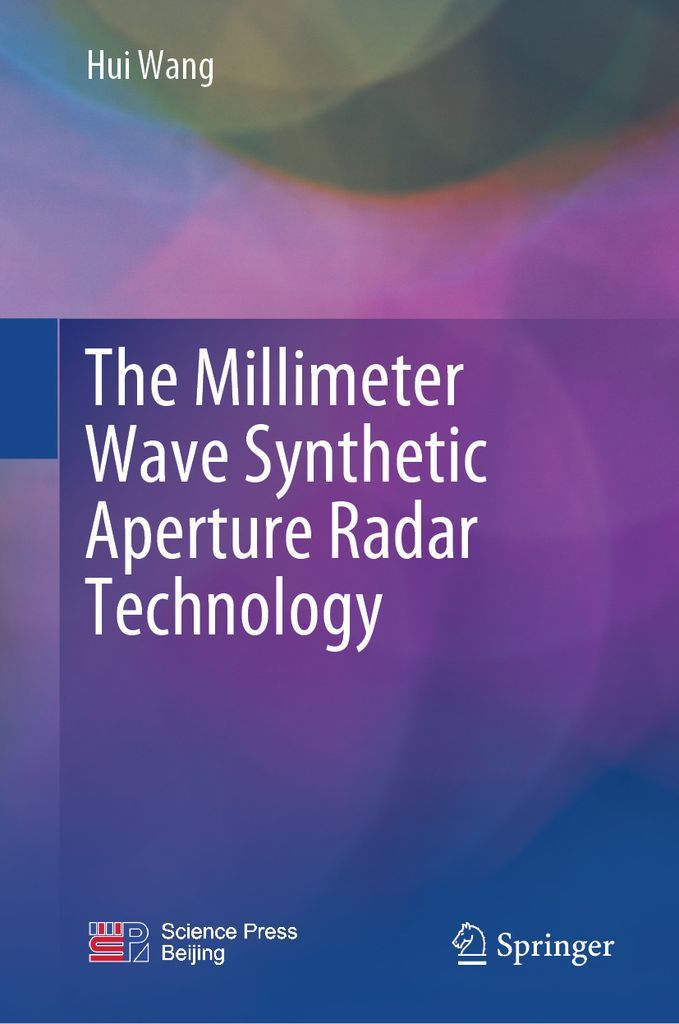 Cover image for The Millimeter Wave Synthetic Aperture Radar Technology