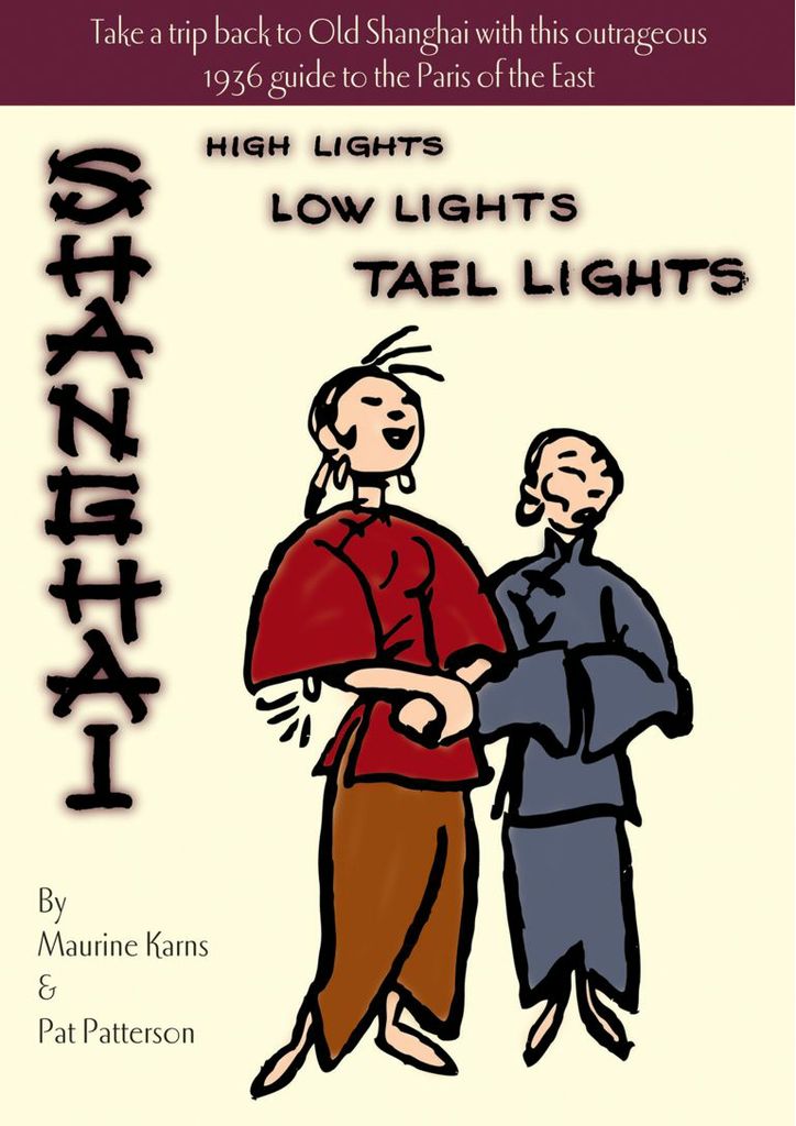 Shanghai - High Lights, Low Lights, Tael Lights