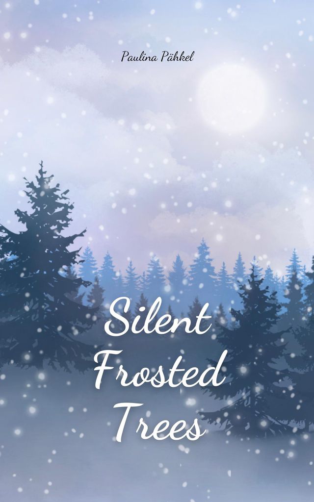 Cover image for Silent Frosted Trees