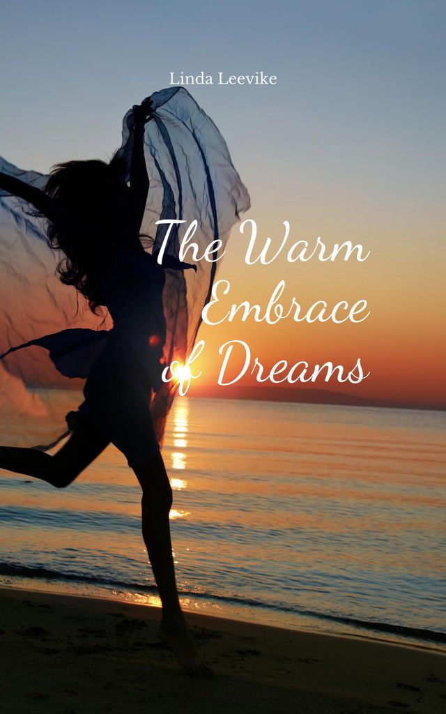 Cover image for The Warm Embrace of Dreams