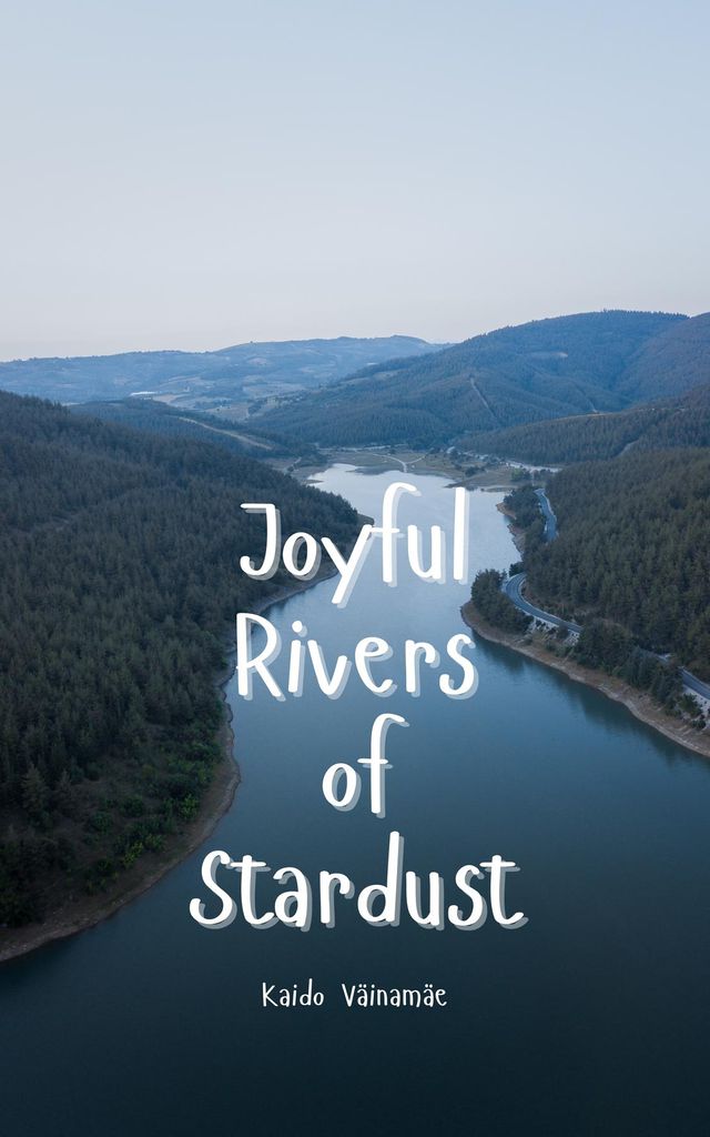 Cover image for Joyful Rivers of Stardust