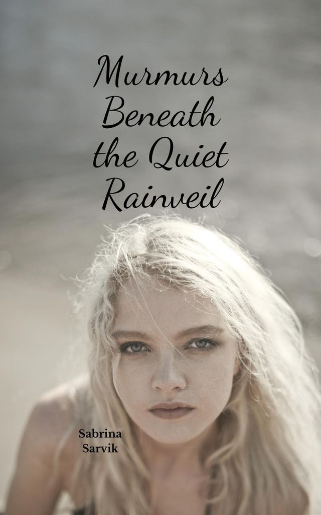 Cover image for Murmurs Beneath the Quiet Rainveil