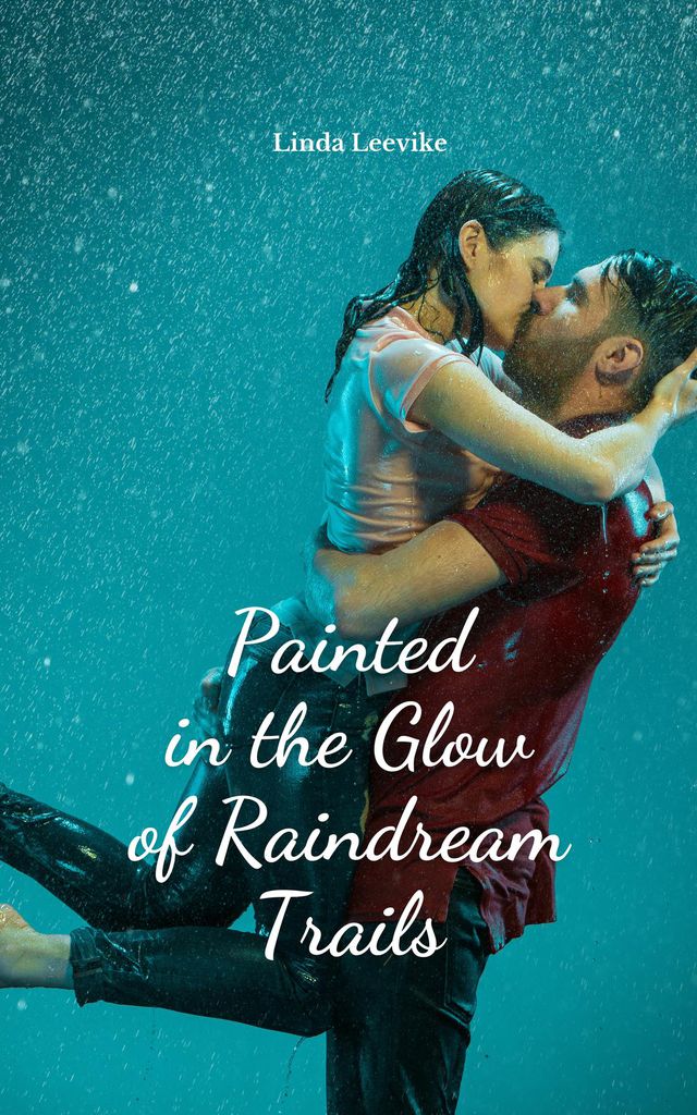 Cover image for Painted in the Glow of Raindream Trails