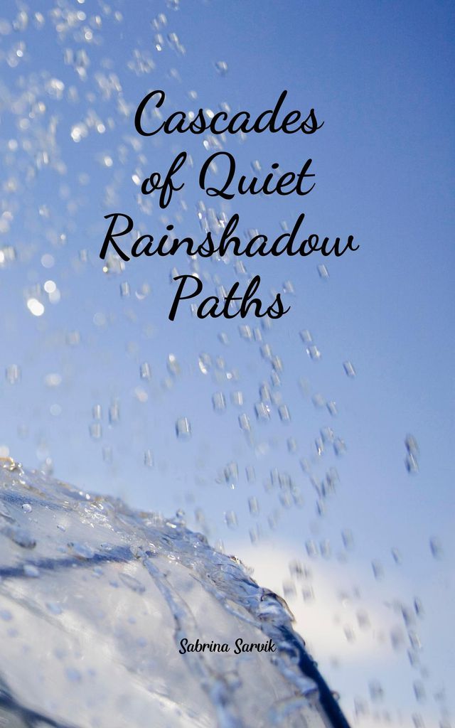 Cover image for Cascades of Quiet Rainshadow Paths