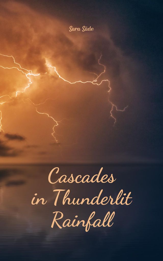 Cover image for Cascades in Thunderlit Rainfall