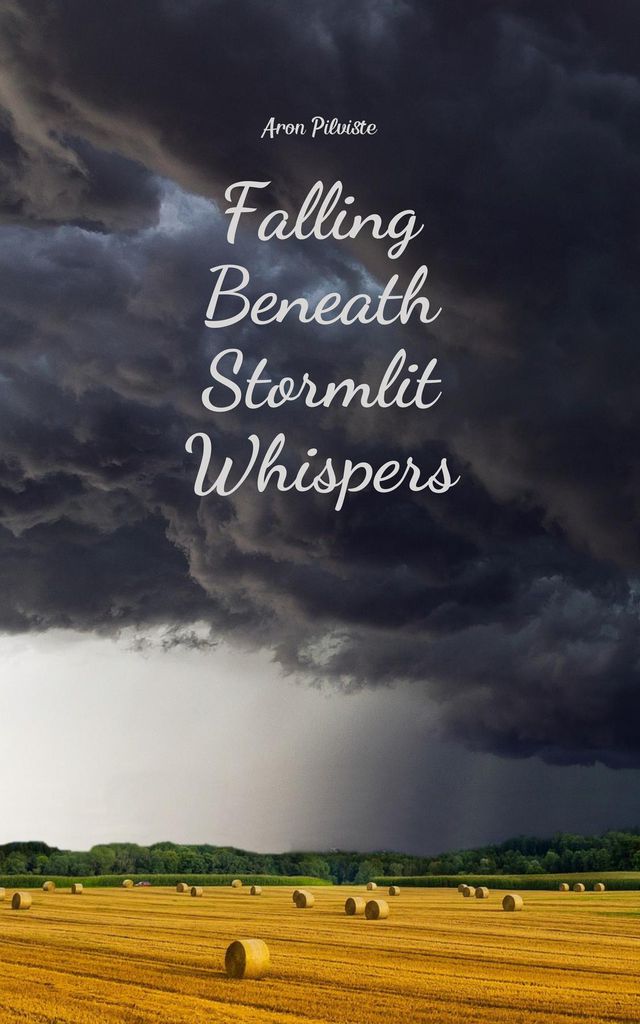 Cover image for Falling Beneath Stormlit Whispers