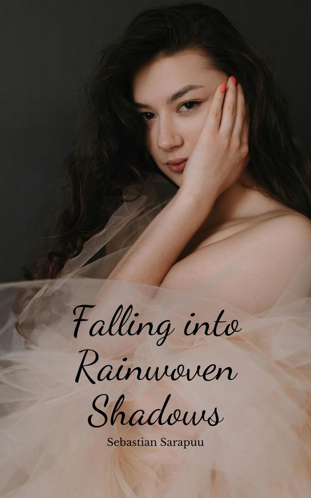 Cover image for Falling into Rainwoven Shadows