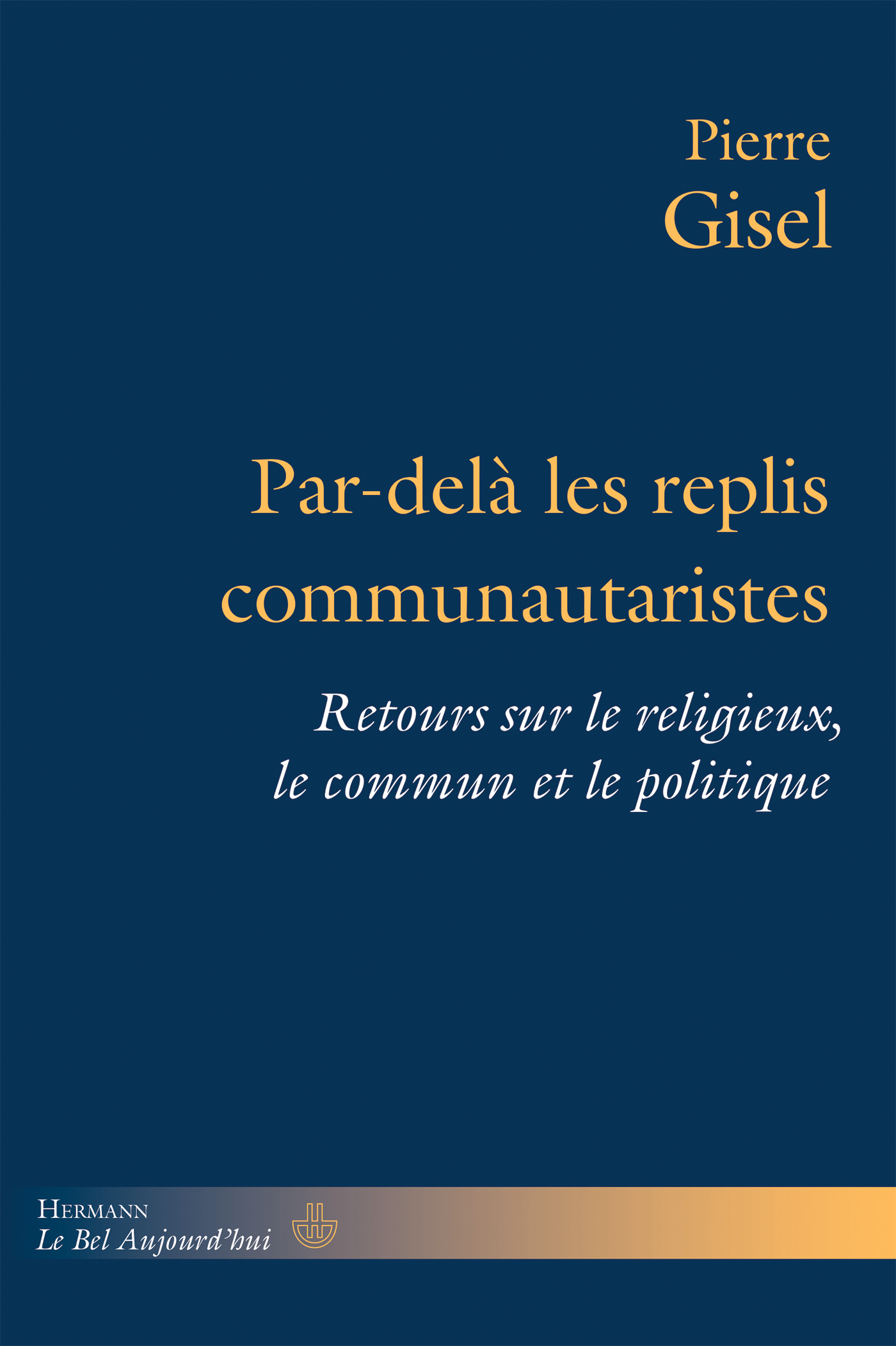 Cover image for Par-dela les replis communautaristes
