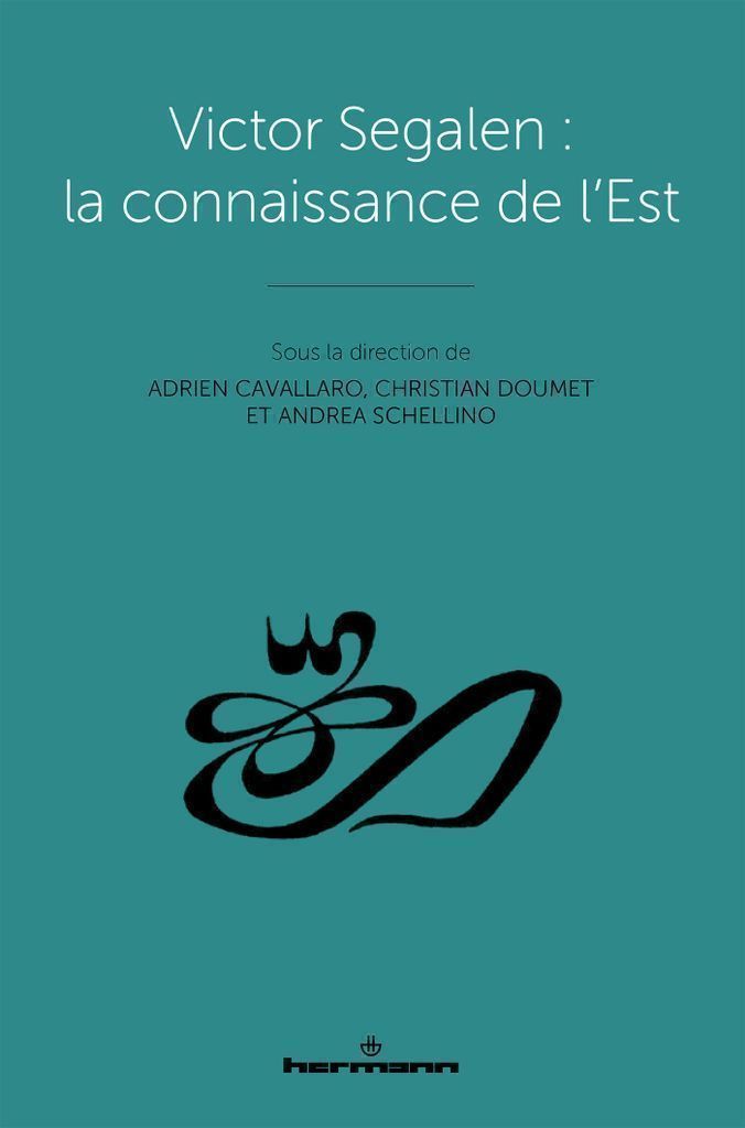 Cover image for Victor Segalen : la connaissance de l'Est