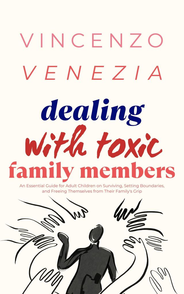 Cover image for Dealing with Toxic Family Members