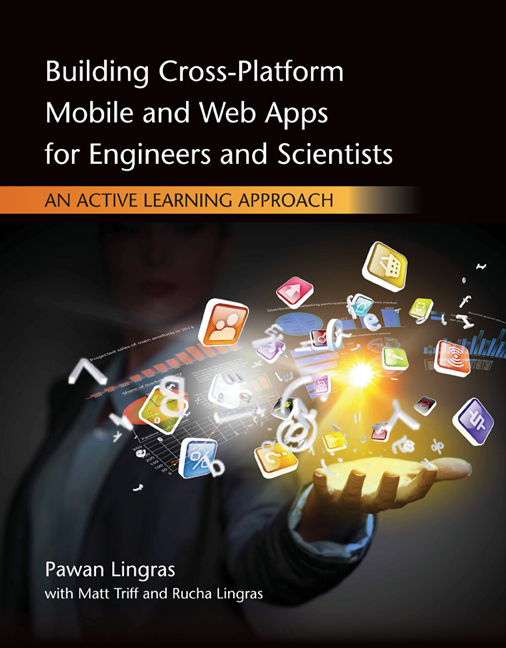 Cover image for Building Cross-Platform Mobile and Web Apps for Engineers and Scientists: An Active Learning Approach