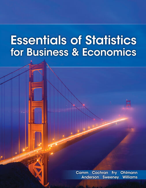 Essentials of Statistics for Business by: Camm/Cochran/Fry