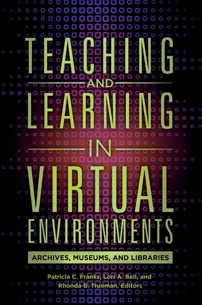 Cover image for Teaching and Learning in Virtual Environments