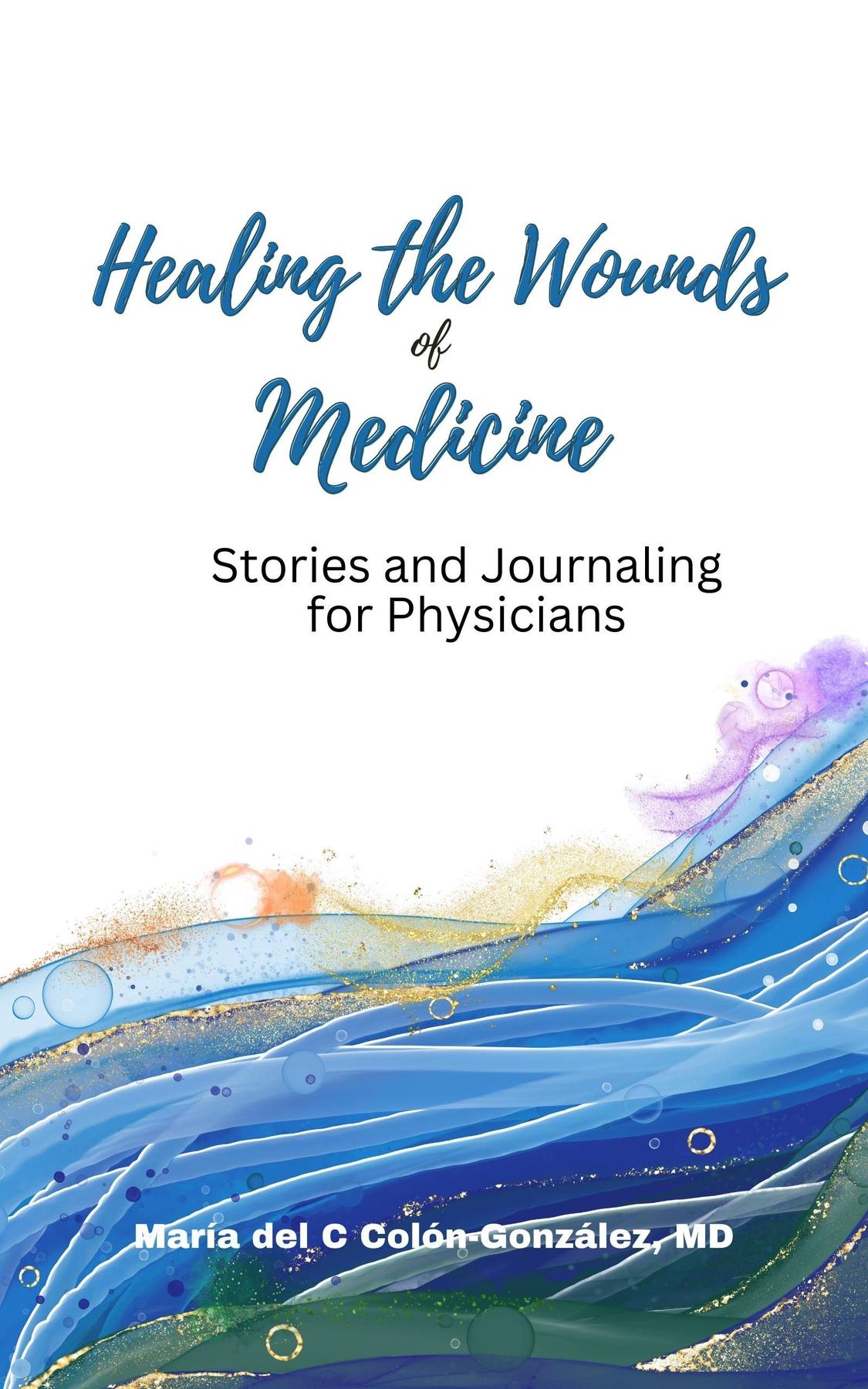 Cover image for Healing the Wounds of Medicine