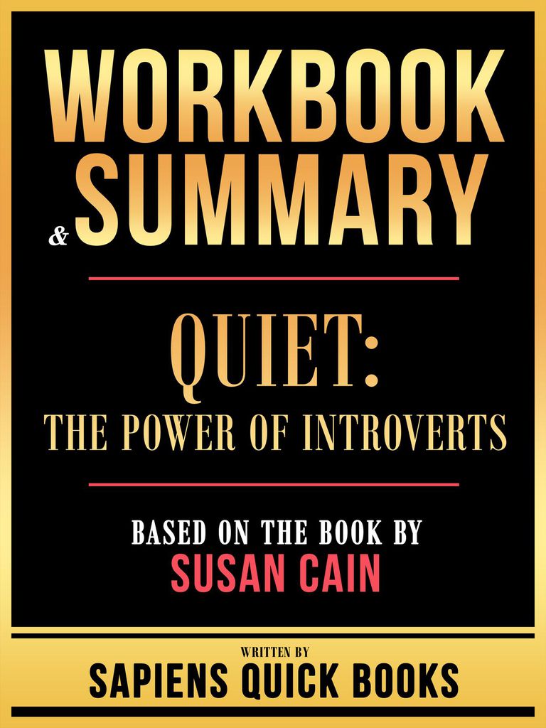 Cover image for Workbook & Summary - Quiet - The Power Of Introverts - Based On The Book By Susan Cain
