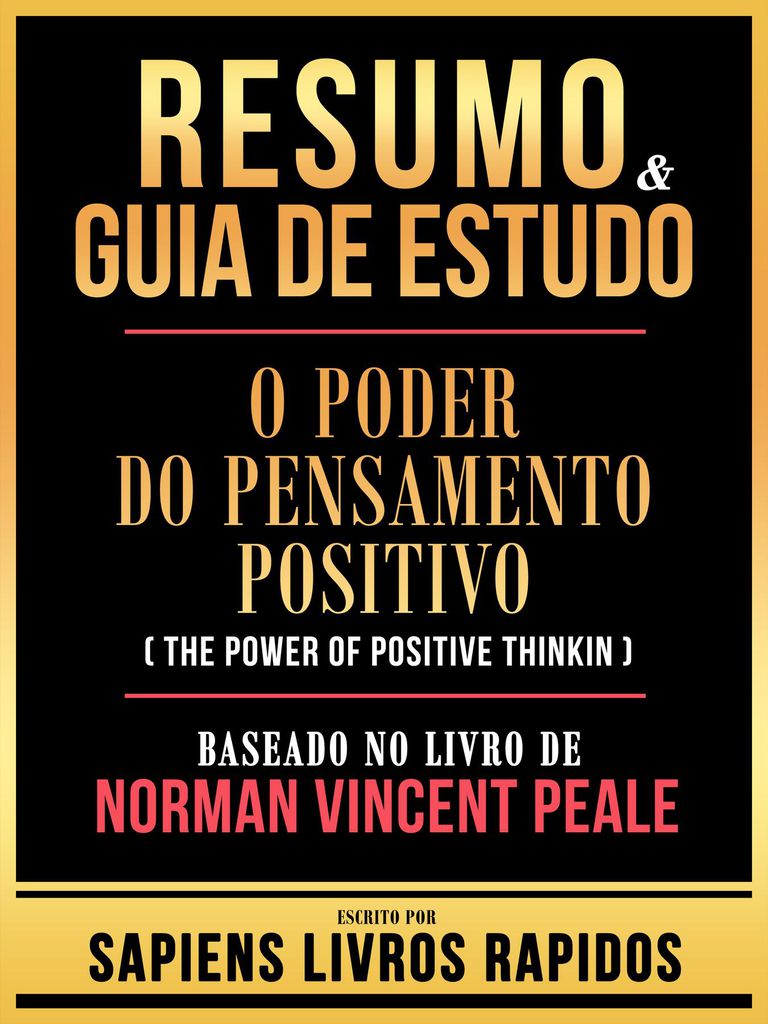 Cover image for Resumo & Guia De Estudo - O Poder Do Pensamento Positivo (The Power Of Positive Thinking) - Baseado No Livro De Norman Vincent Peale