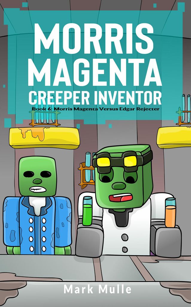 Cover image for Morris Magenta: Creeper Inventor: Book 6