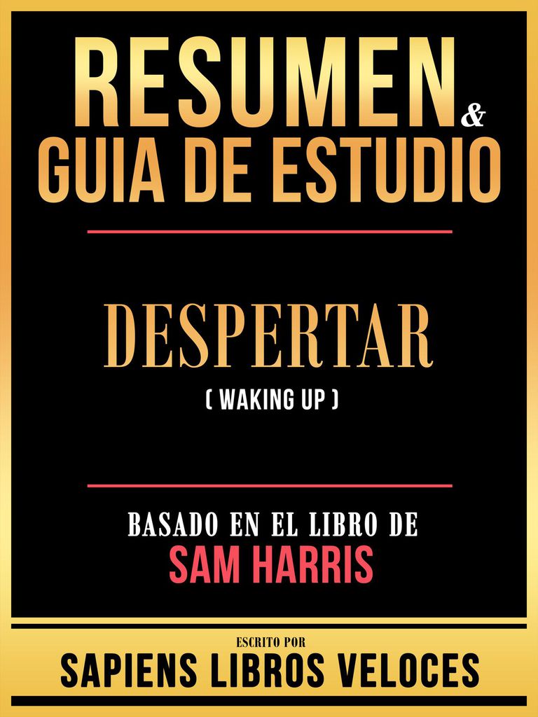 Cover image for Resumen & Guia De Estudio - Despertar (Waking Up) - Basado En El Libro De Sam Harris