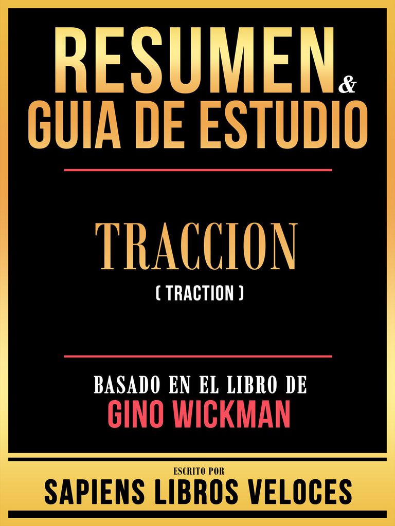Cover image for Resumen & Guia De Estudio - Traccion (Traction) - Basado En El Libro De Gino Wickman