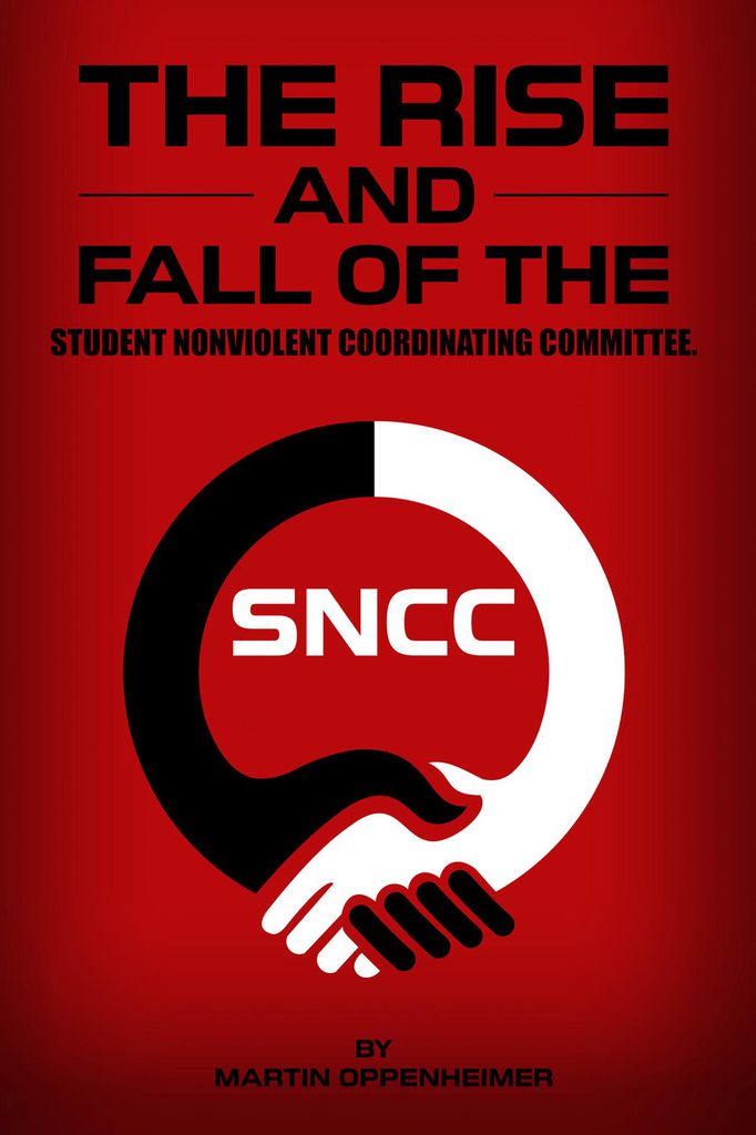 Cover image for The Rise and Fall of the Student Nonviolent Coordinating Committee