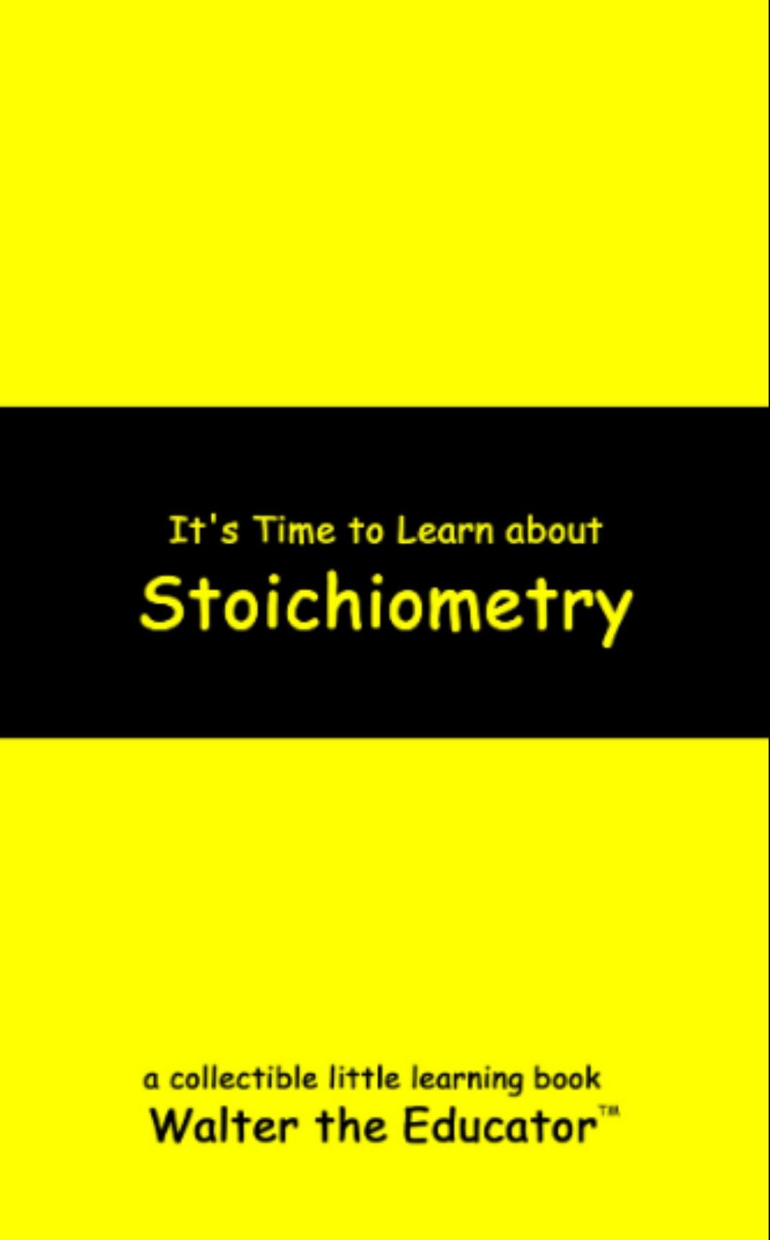 Cover image for It's Time to Learn about Stoichiometry
