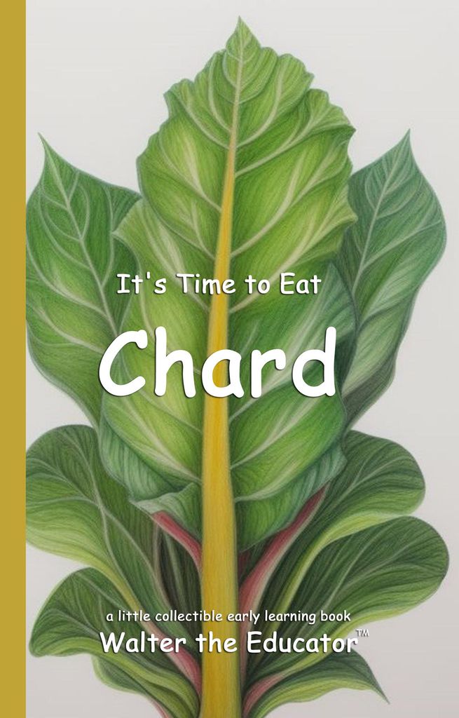 Cover image for It's Time to Eat Chard