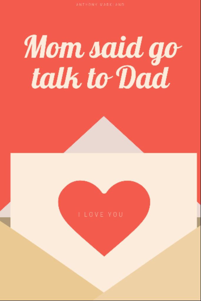 Cover image for Mom said go talk to Dad