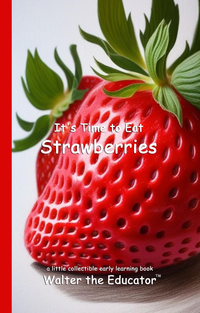 Cover image for It's Time to Eat Strawberries