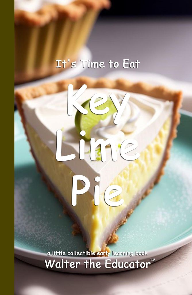 Cover image for It's Time to Eat Key Lime Pie