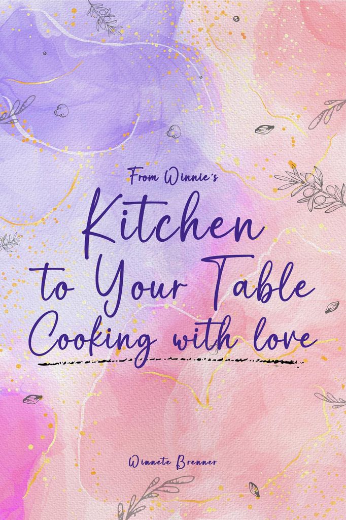 Cover image for From Winnie's Kitchen to your Table Cooking with Love