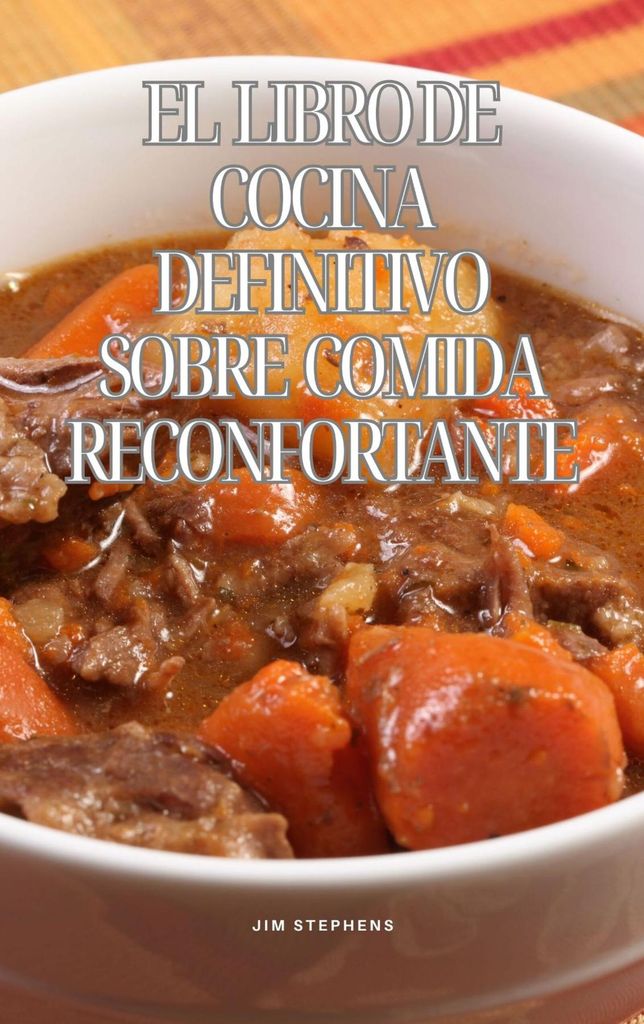 Cover image for El libro de cocina definitivo sobre comida reconfortante