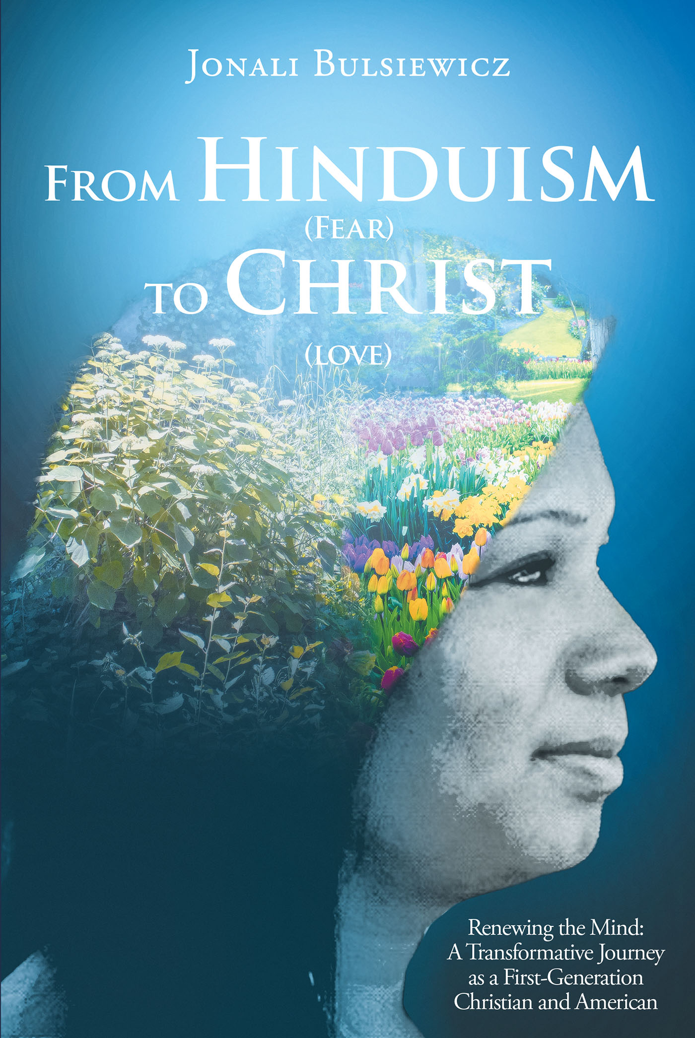 Cover image for From Hinduism(Fear) to Christ(Love)