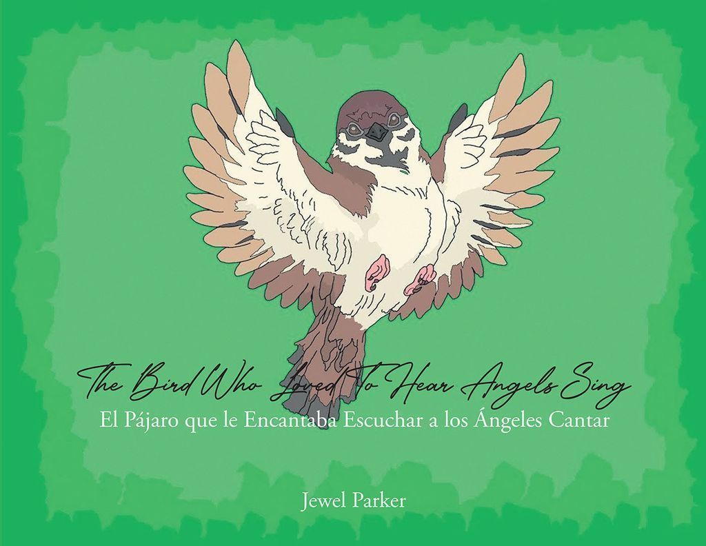 Cover image for The Bird Who Loved To Hear Angels Sing