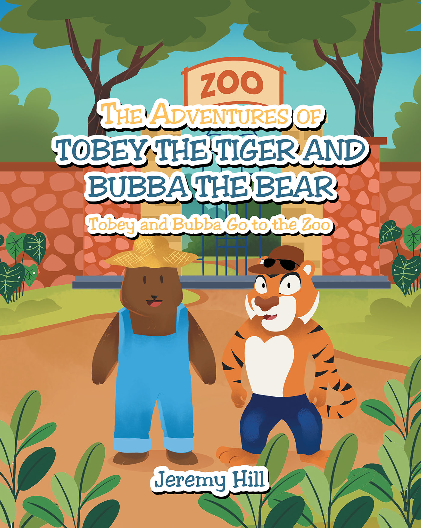 Cover image for The Adventures of Tobey the Tiger and Bubba the Bear: Tobey and Bubba Go to the Zoo
