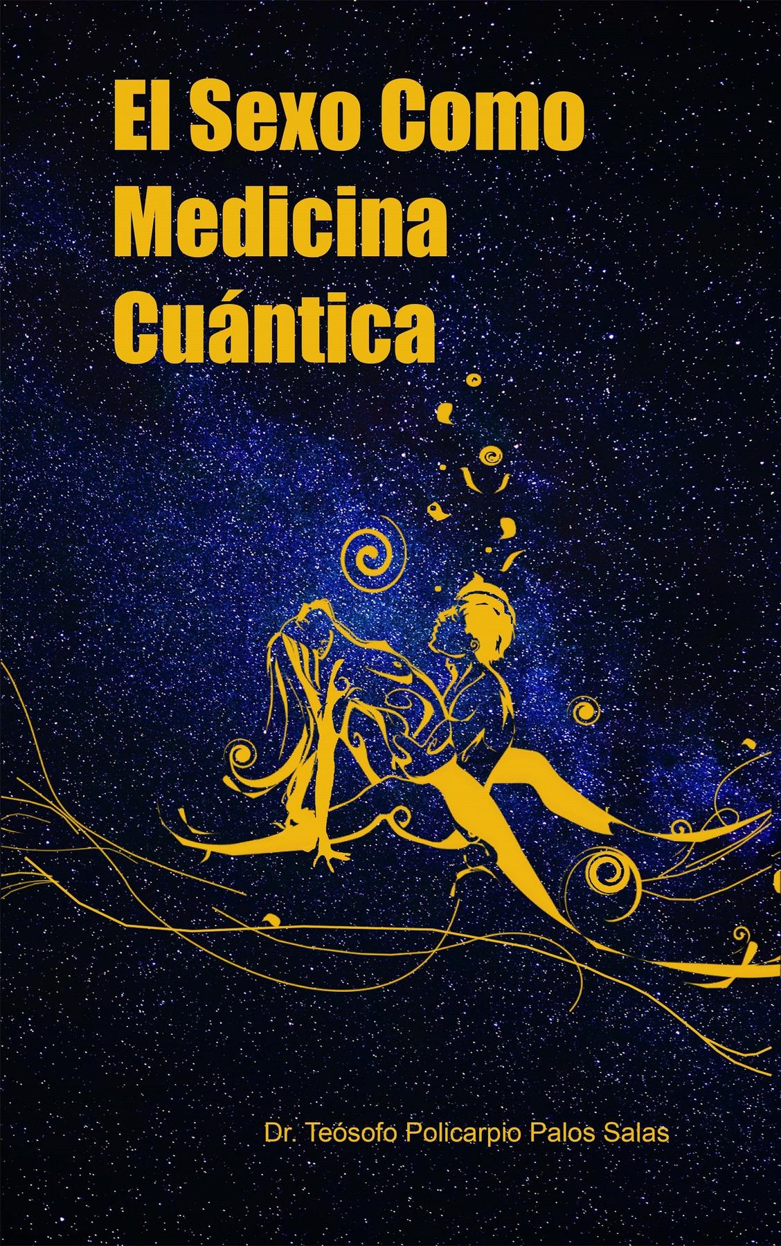 Cover image for El sexo como medicina cuantica (medicina complementaria)