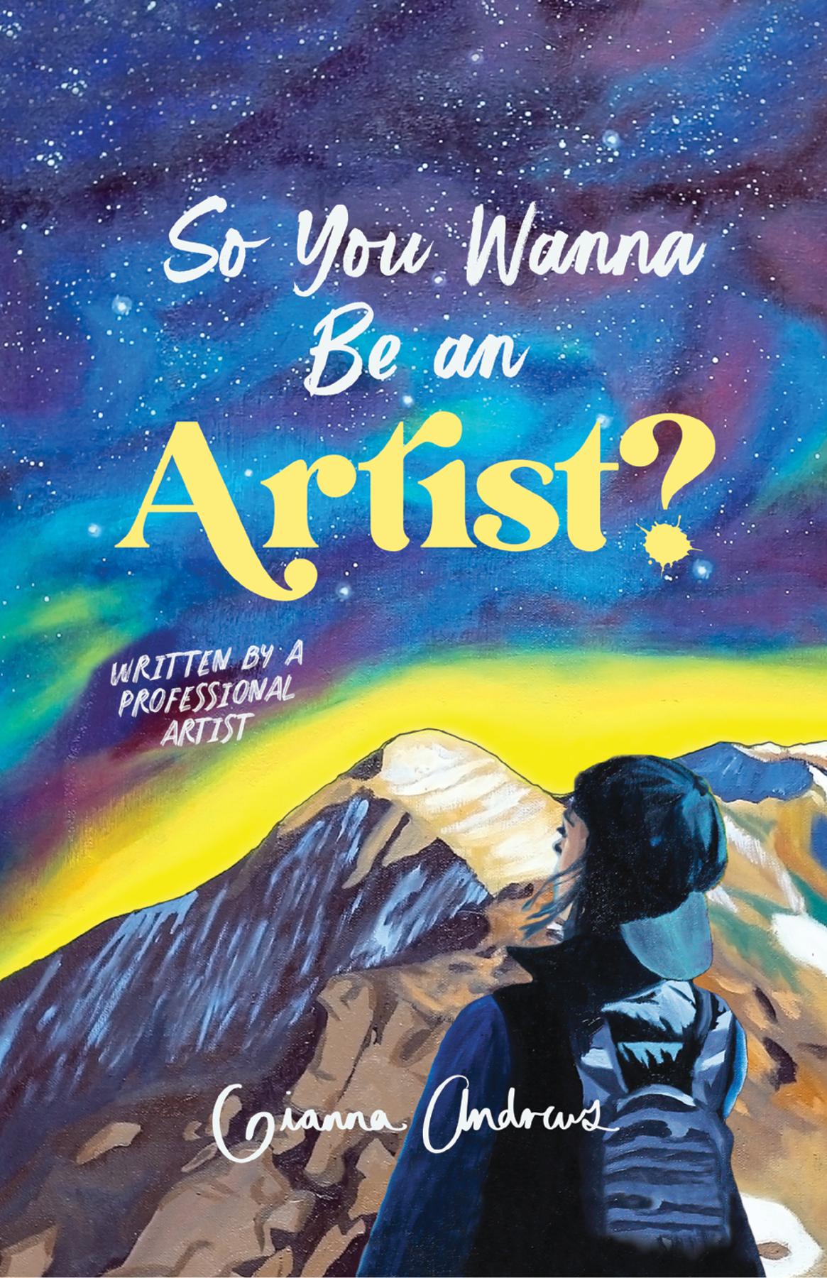 Cover image for So You Wanna Be an Artist?